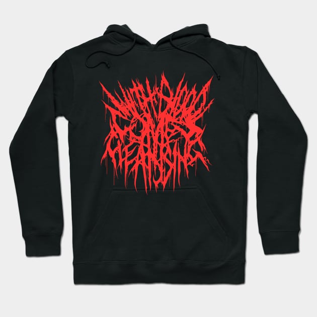 With Blood Comes Cleansing Hoodie by thecamphillips
